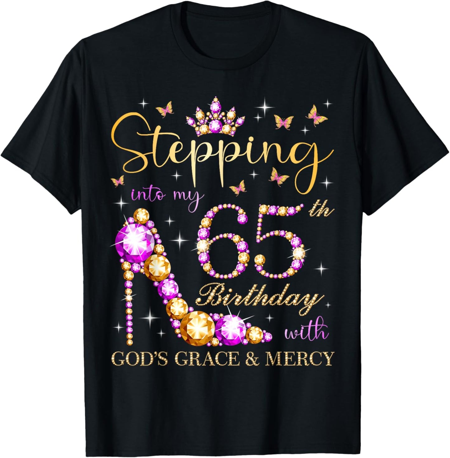 Stepping Into My 65th Birthday with God's Grace & Mercy T-Shirt - T-Shirt | Black