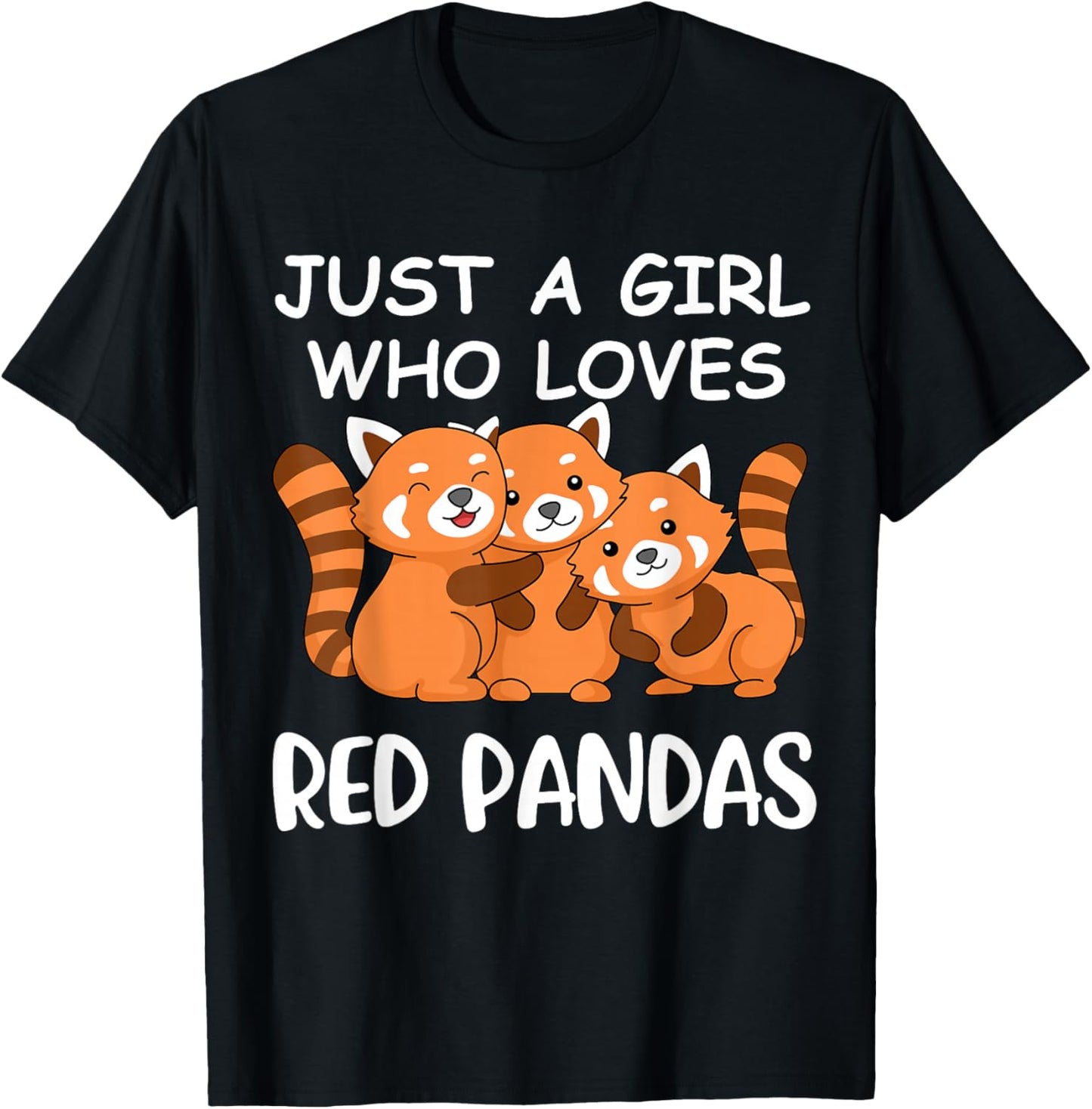Just A Girl Who Loves Red Pandas Gift Women Kawaii Red Panda T-Shirt - T-Shirt | Black