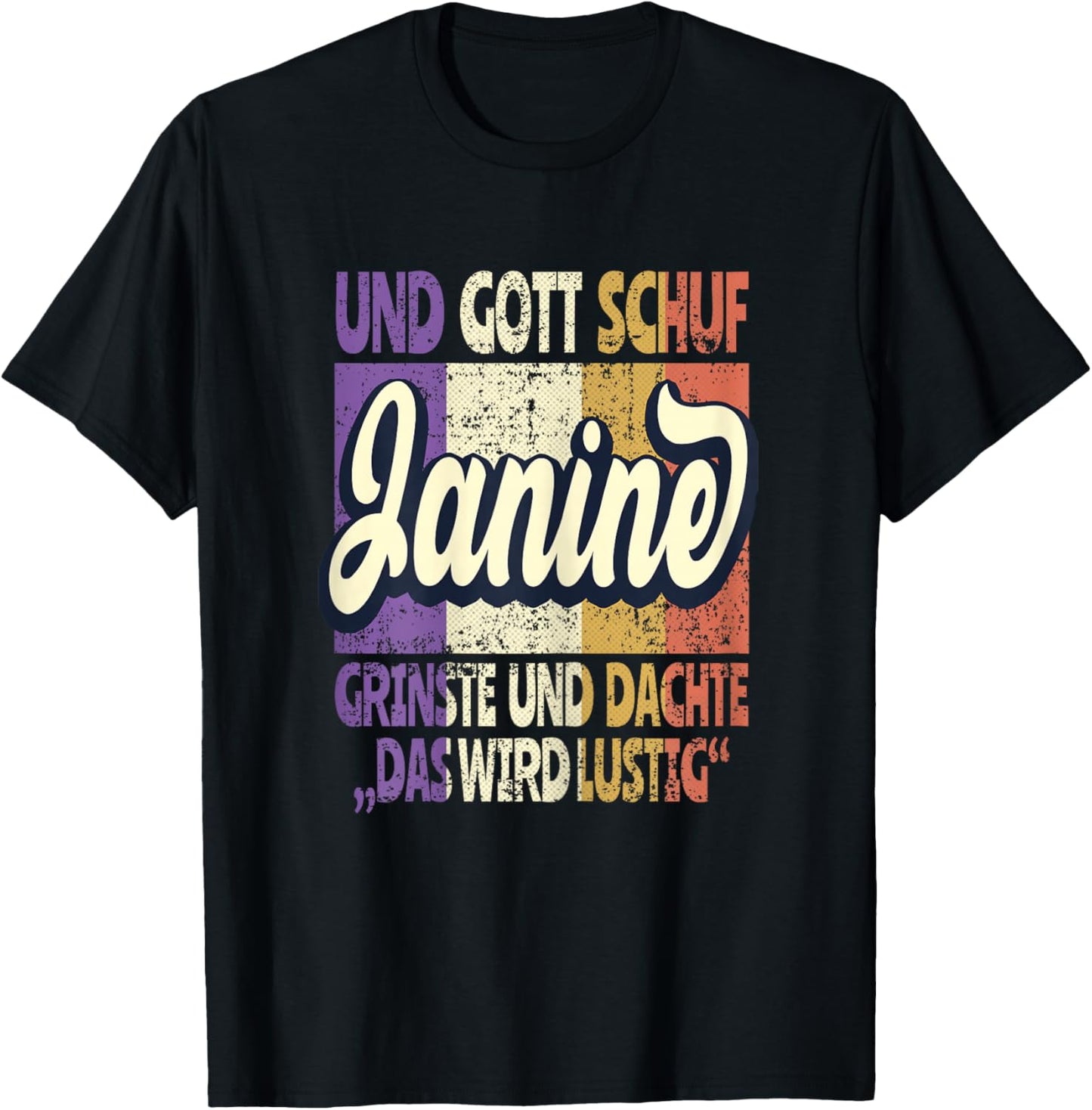 Name Janine Spruch - Und Gott Schuf Janine T-Shirt - T-Shirt | Black