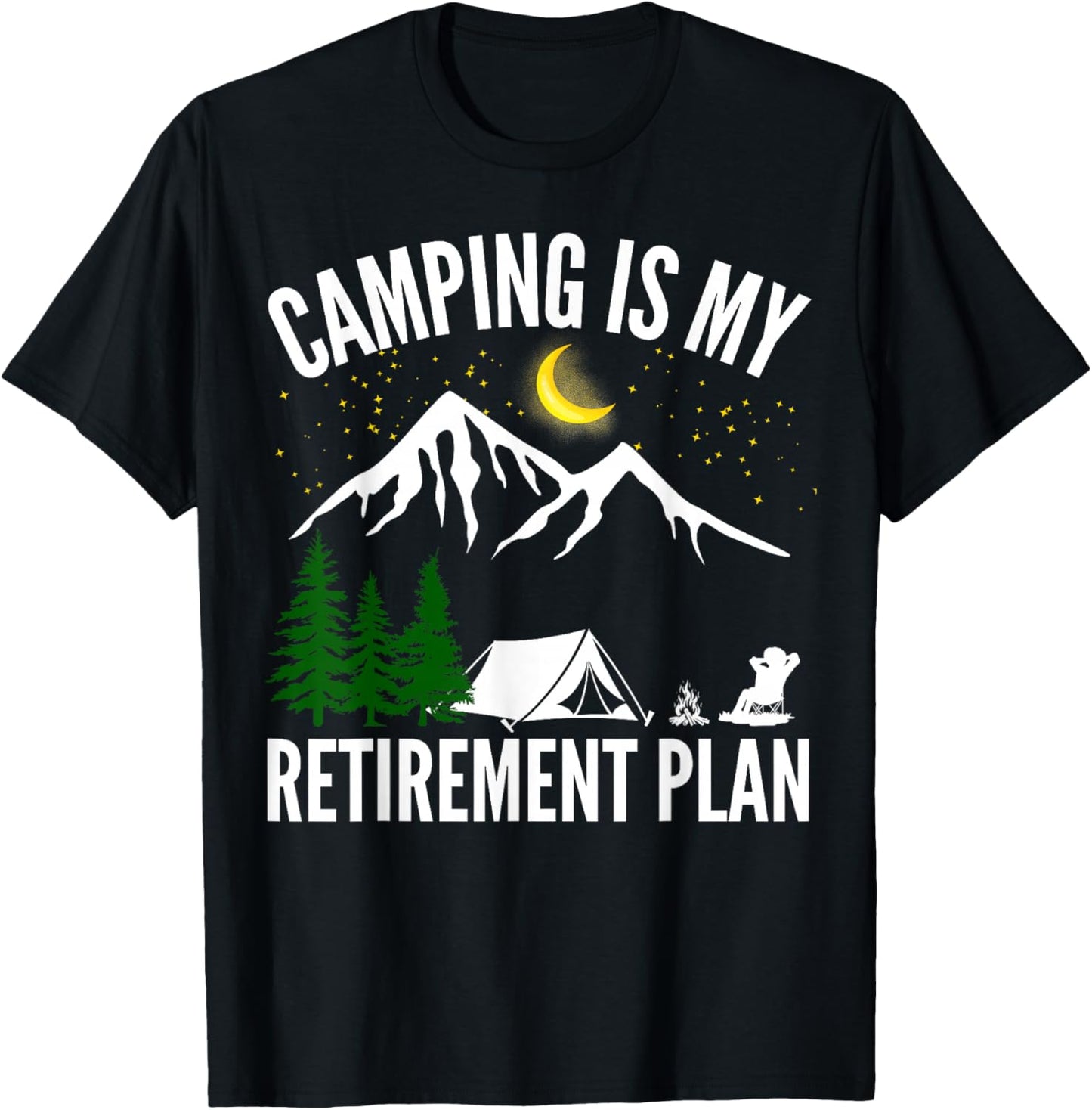 Camping is My Retirement Plan Party Adventure Outdoor Team T-Shirt - T-Shirt | Black