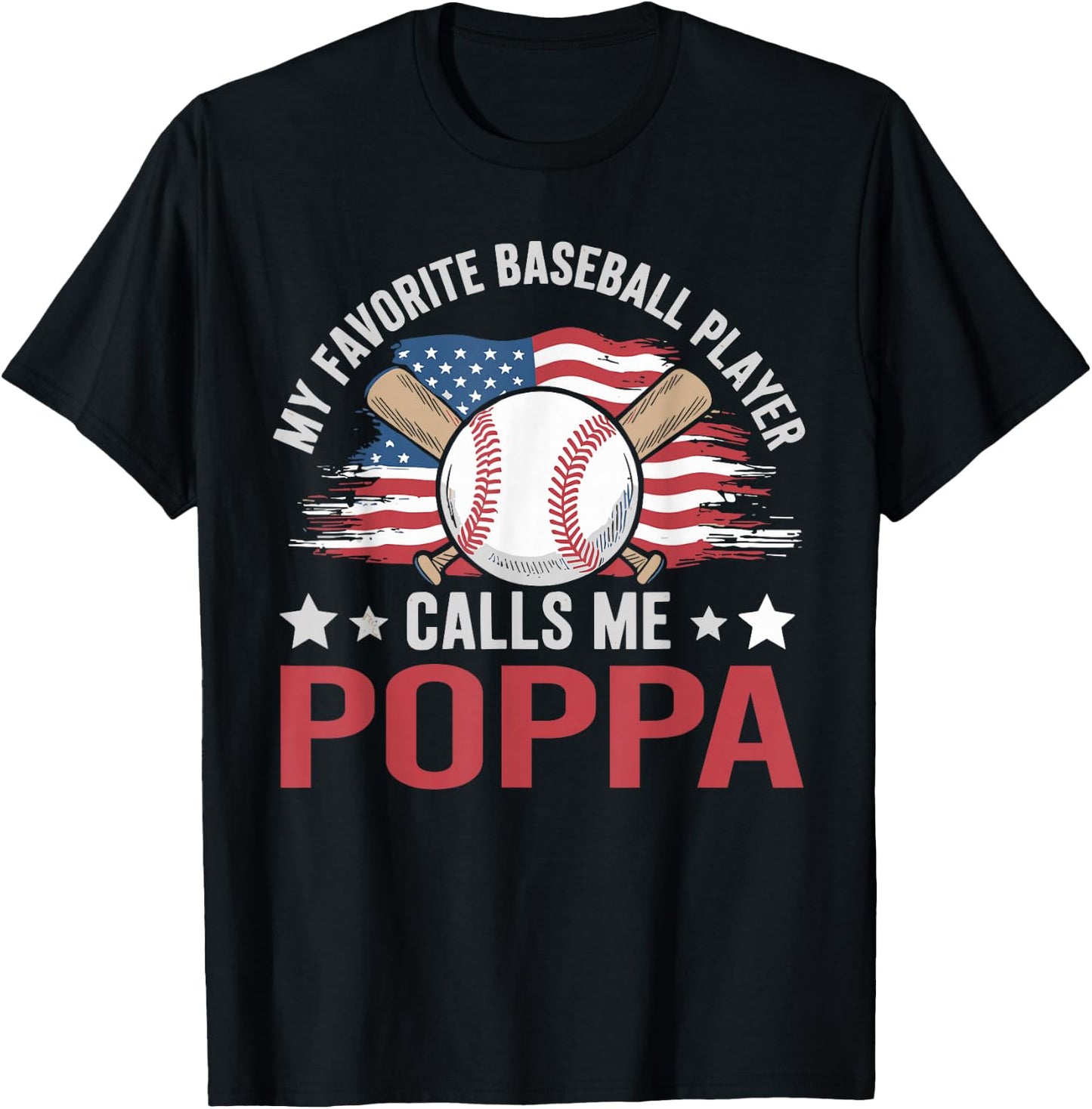 My Favorite Baseball Player Calls Me Poppa USA Flag T-Shirt - T-Shirt | Black