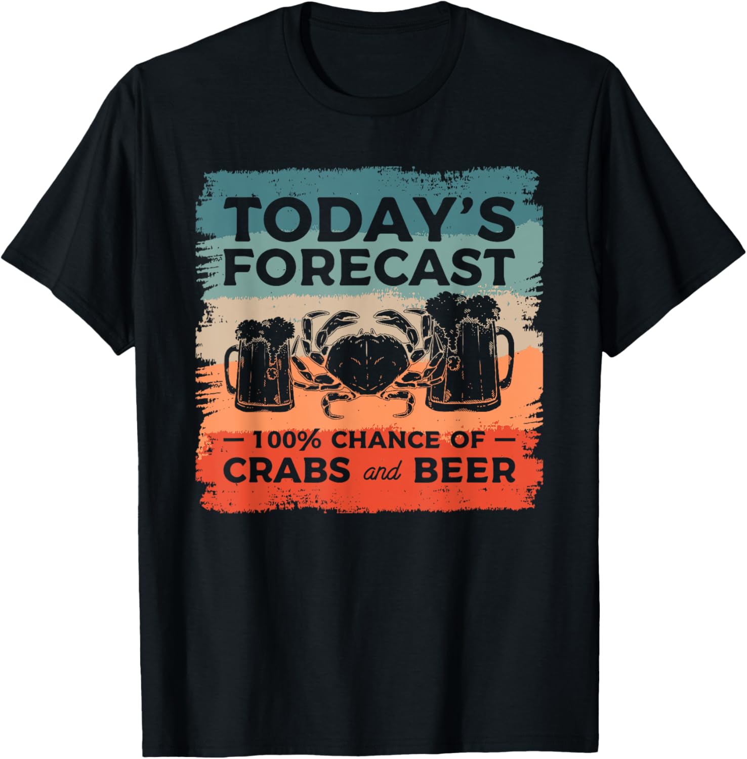 Today's Forecast 100% Chance Of Crabs And Beer T-Shirt - T-Shirt | Black