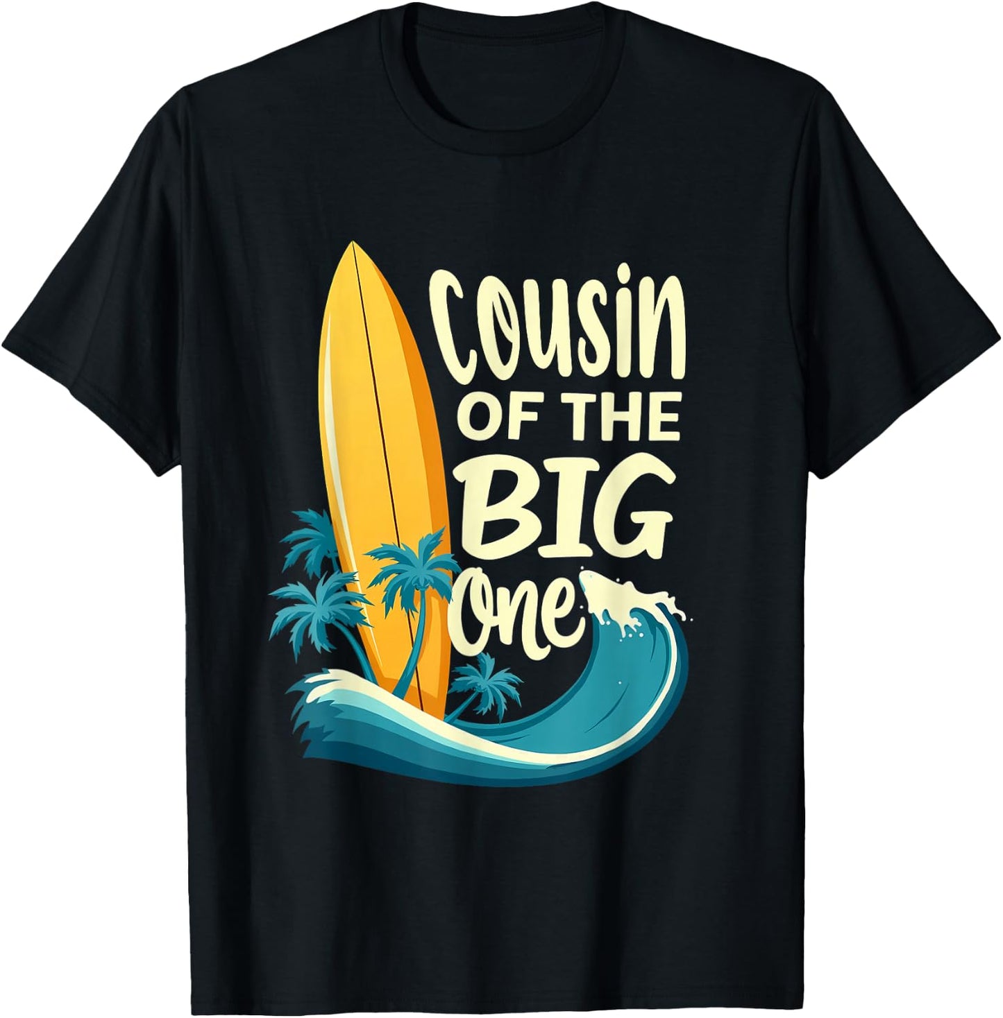 1st Birthday Surfer Cousin of The Big One Surfing T-Shirt - T-Shirt | Black