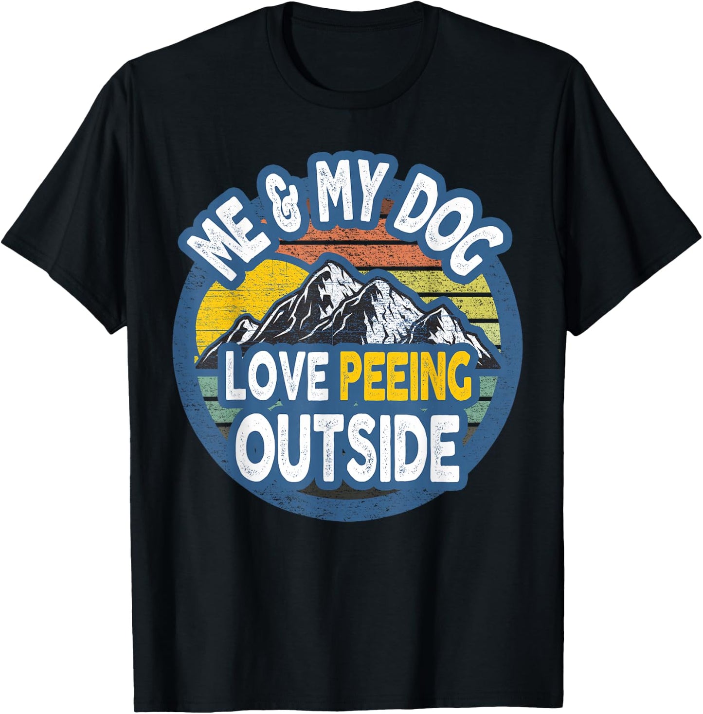 Me And My Dog - I Love Peeing Outside Vintage T-Shirt - T-Shirt | Black