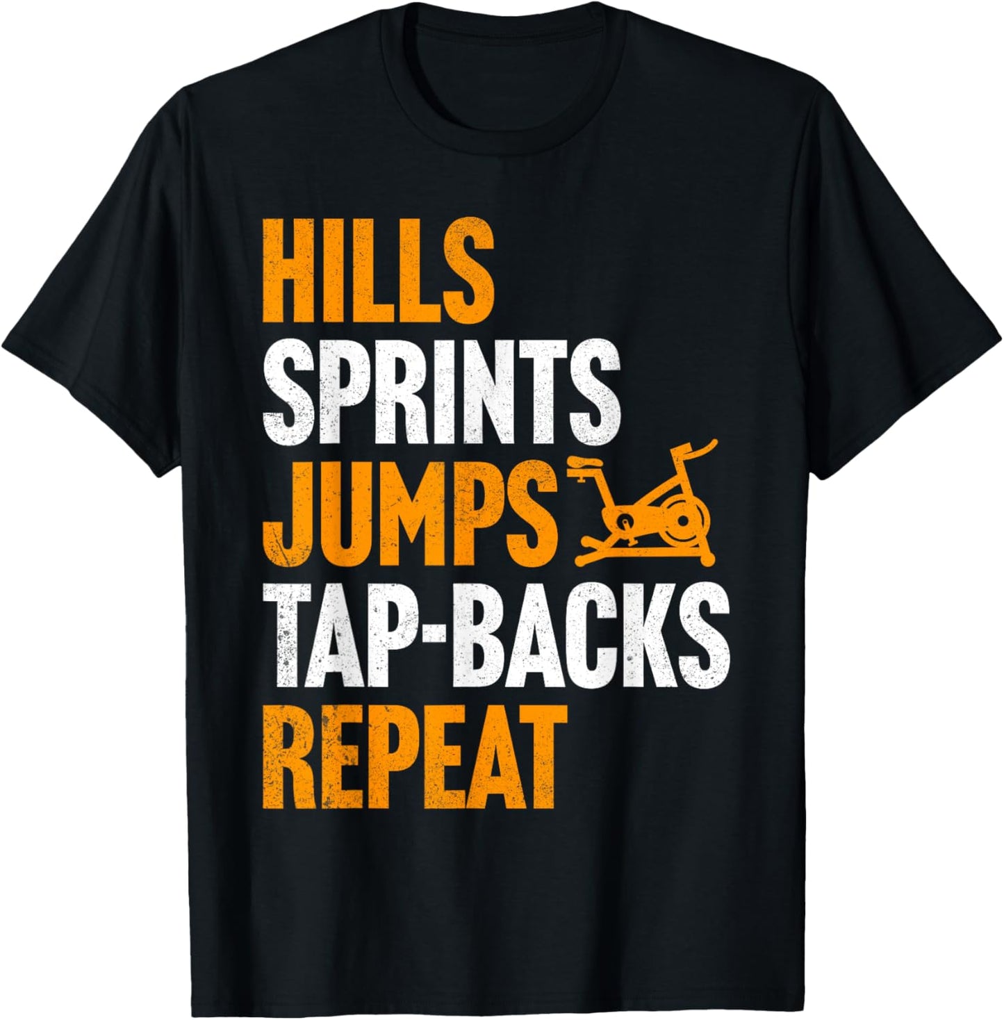 Indoor Cycling Hills Sprints Jumps Tap-Backs Spinning T-Shirt - T-Shirt | Black