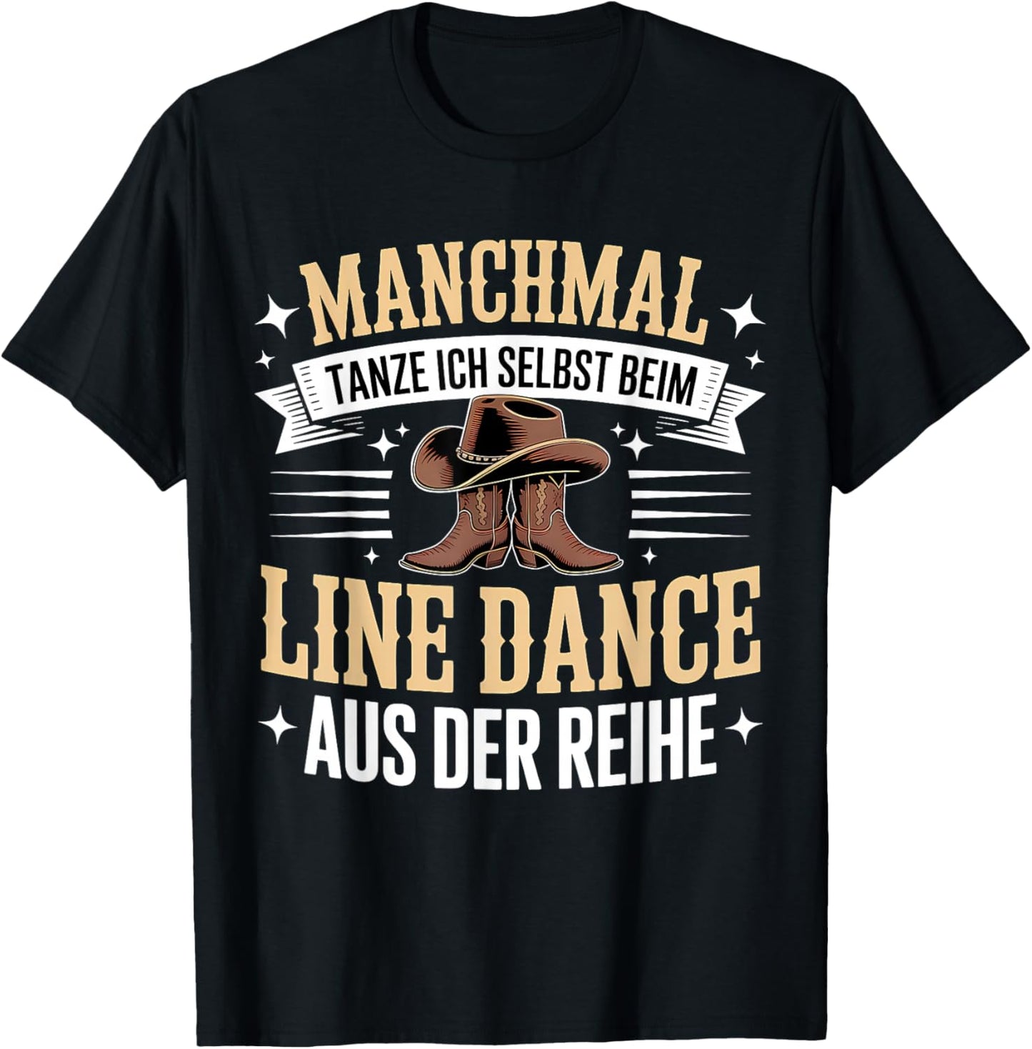 Manchmal Tanze Ich Selbst Beim Line Dance Aus Der Reihe T-Shirt - T-Shirt | Black