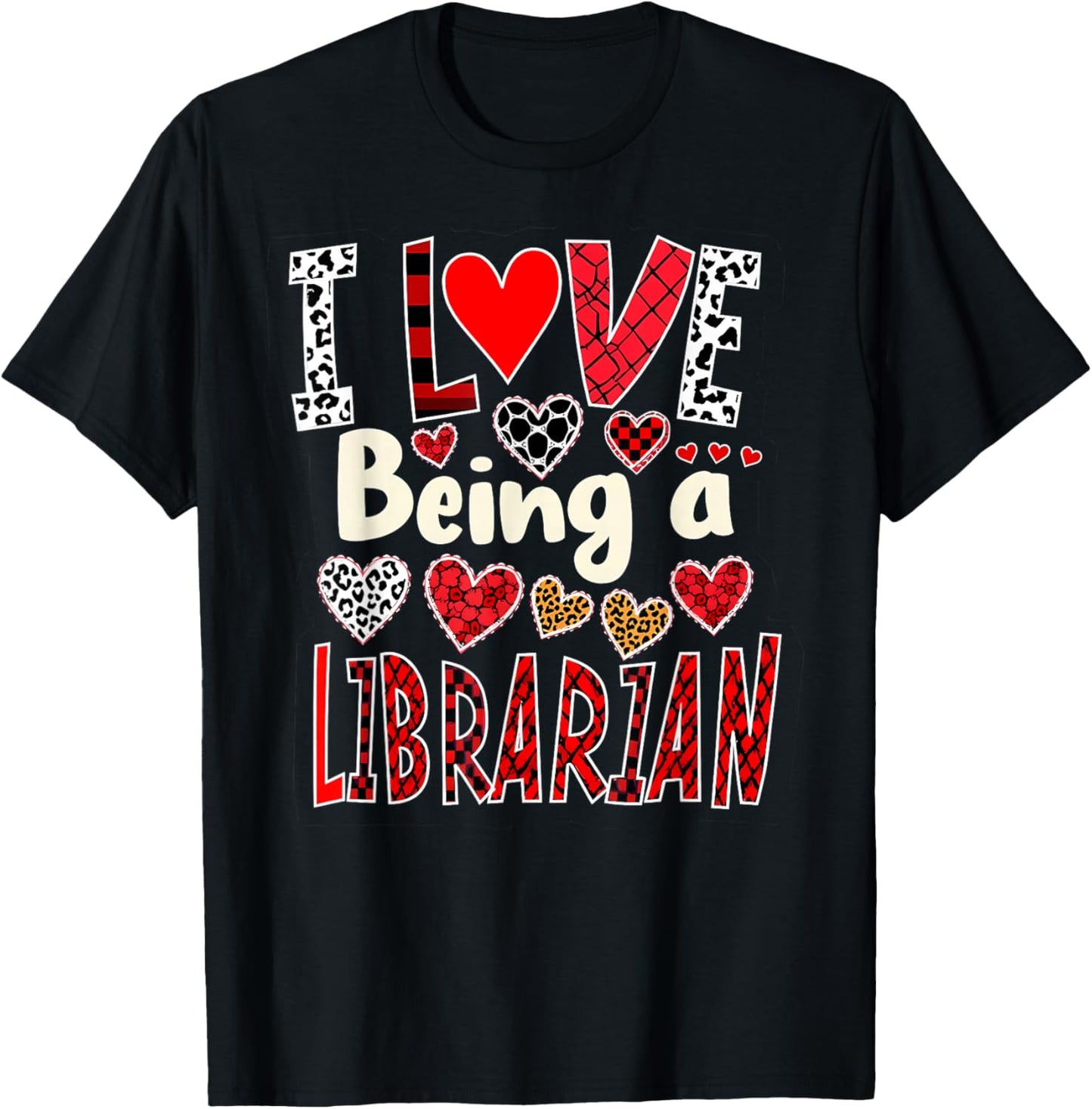 Funny I Love Being a Librarian Valentine’s Day T-Shirt - T-Shirt | Black