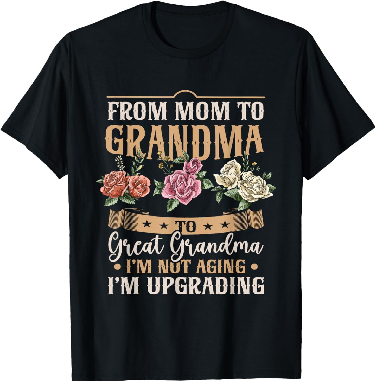 Funny Mom Grandma Great Grandma Mothers Day T-Shirt - T-Shirt | Black