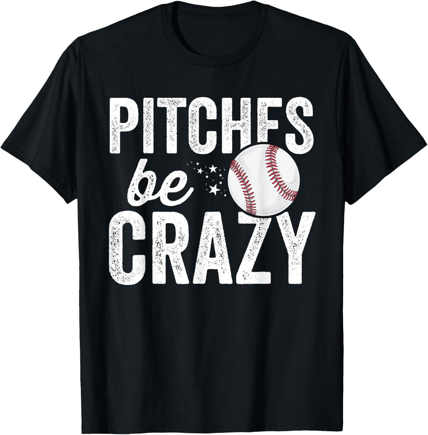Pitches Be Crazy Adult Mom Mother T-Shirt - T-Shirt | Black