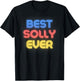 Best Solly Ever - Funny Solly Name Solly T-Shirt - T-Shirt | Black