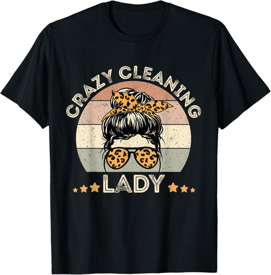 Funny Crazy Cleaning Lady, Cleaning Lover, House Proud T-Shirt - T-Shirt | Black
