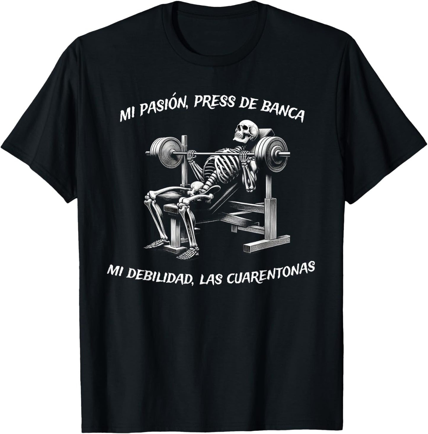 Calacas Chidas Gym | Mexican Sayings Funny Sarcasm Slang T-Shirt - T-Shirt | Black