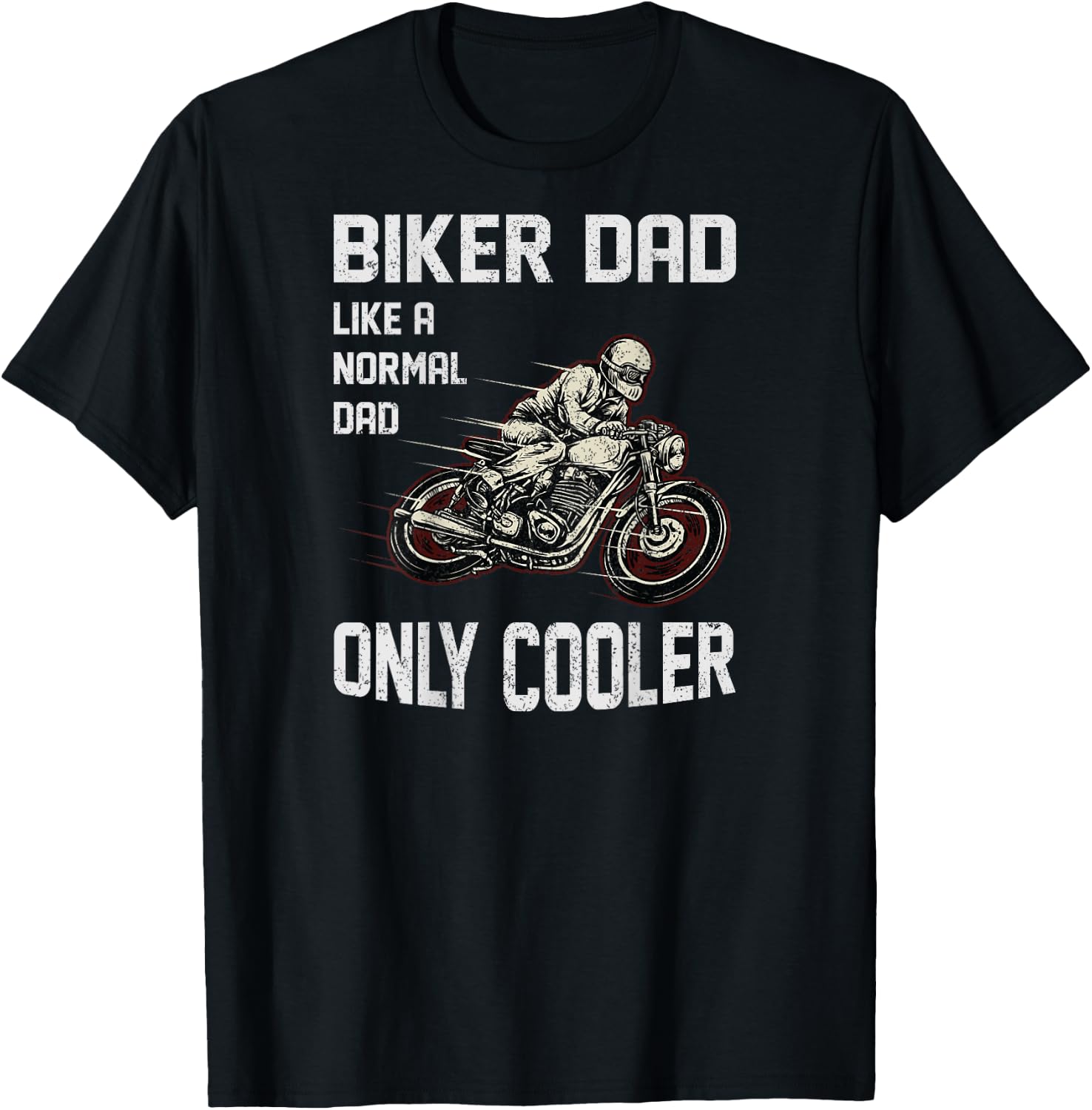 Motorcycle Father's Day Gift - Funny Biker Dad T-Shirt - T-Shirt | Black