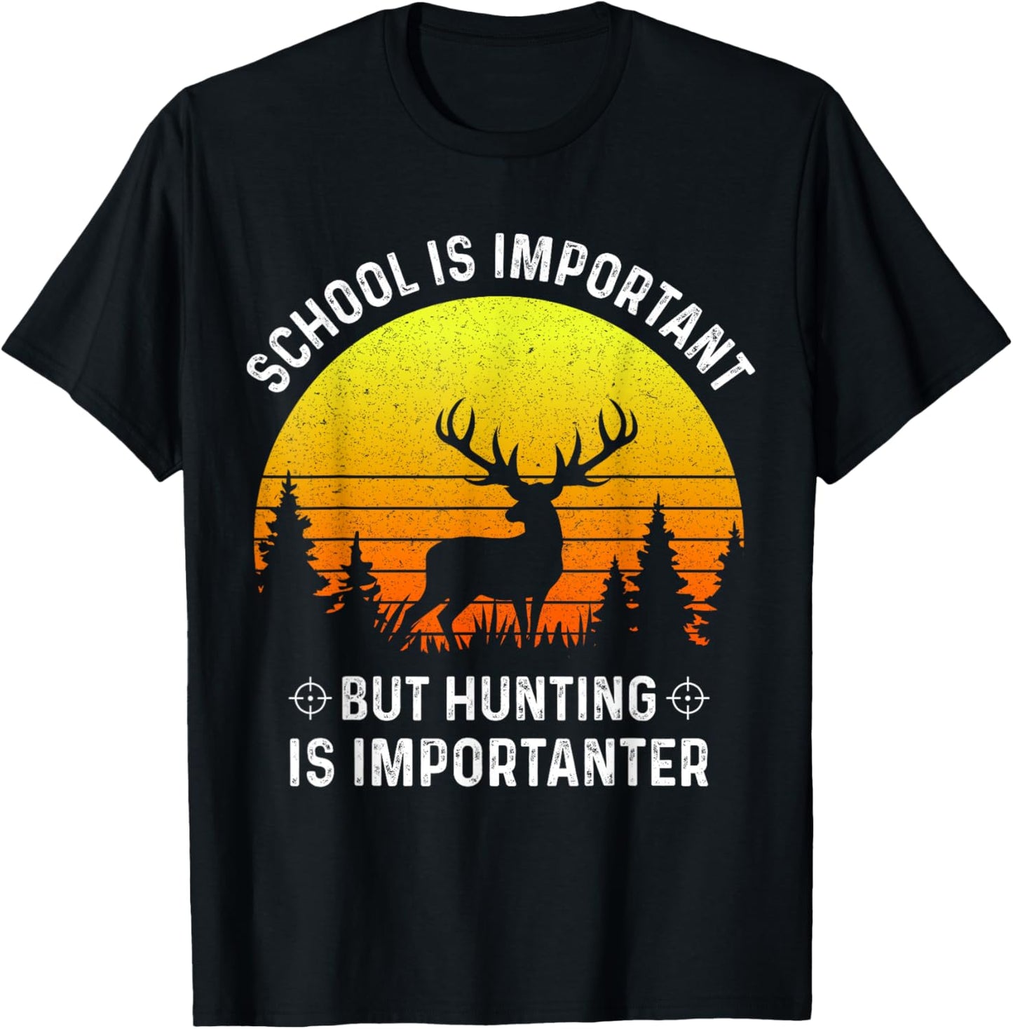 School Is Important But Hunting Is Importanter Deer Hunting T-Shirt - T-Shirt | Black