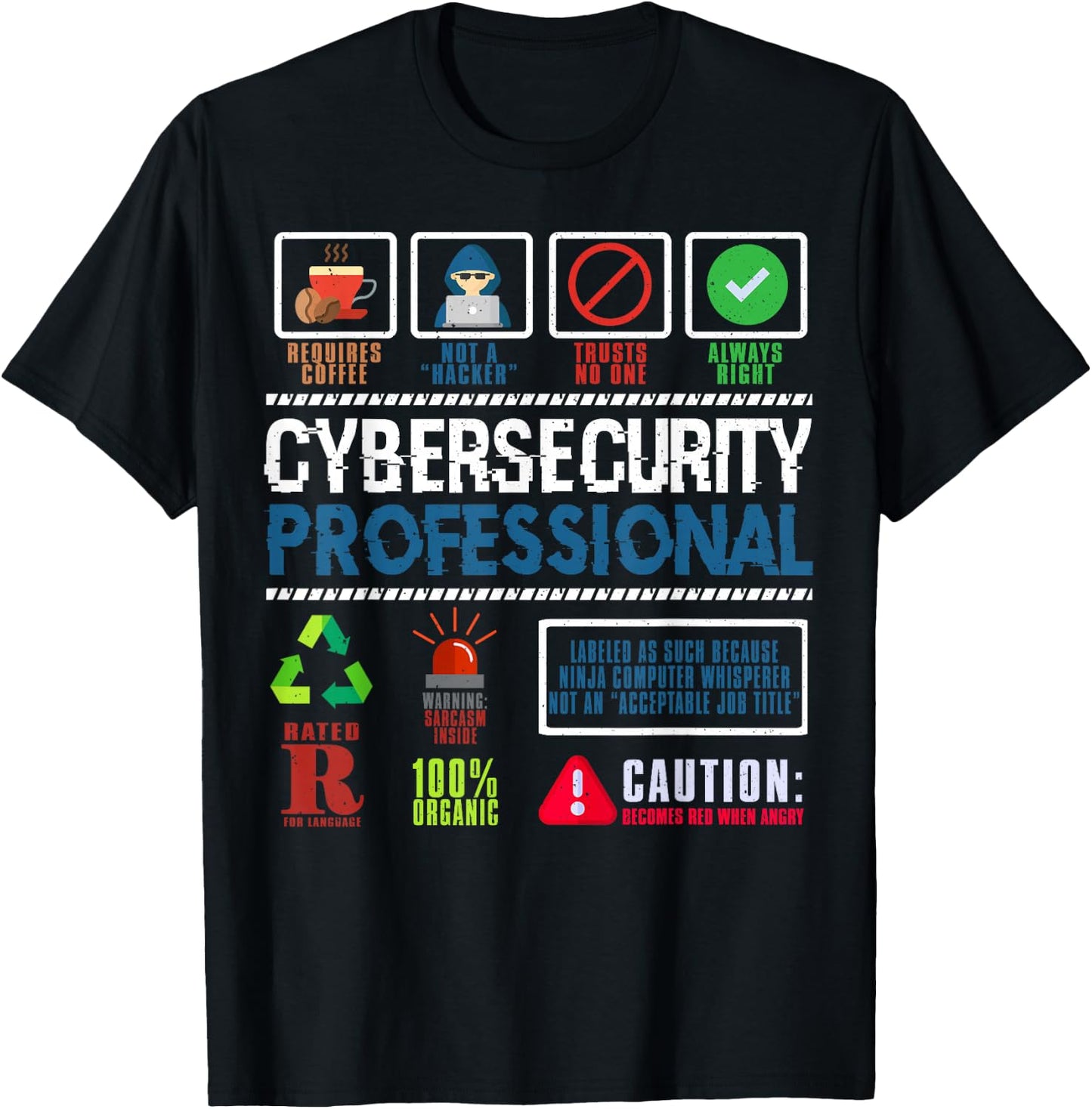Cybersecurity Prints Cybersecurity Professional Not a Hacker , -Adults, Black, Short Sleeve, , Small T-Shirt - T-Shirt | Black