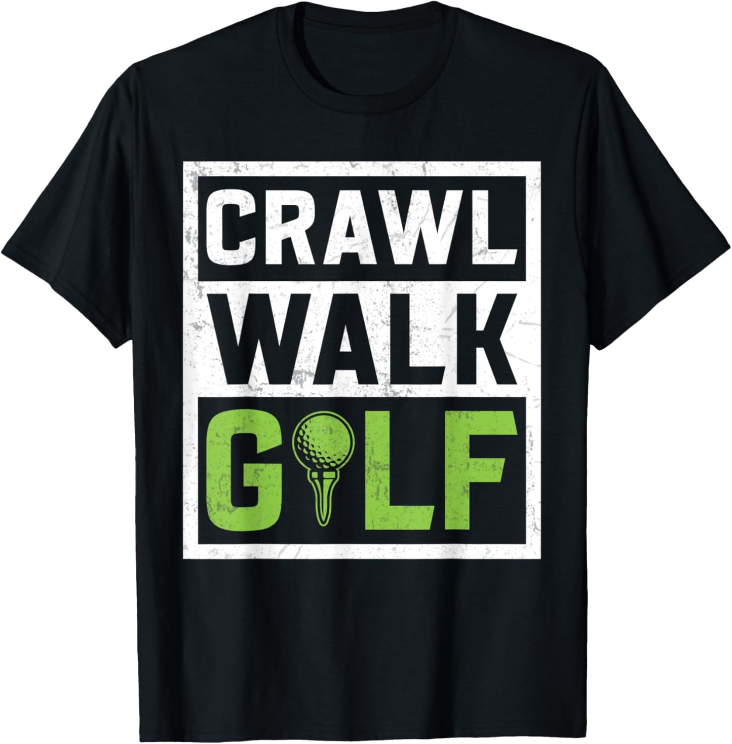 Crawl Walk Golf T-Shirt - T-Shirt | Black