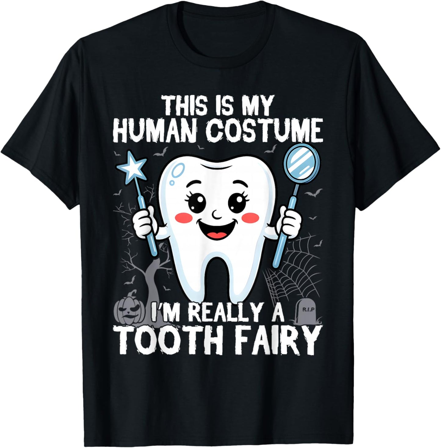 Tooth Fairy Human Costume Halloween Dental Hygienist Dentist T-Shirt - T-Shirt | Black