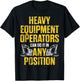 Heavy Equipment Operator Position Funny Driver T-Shirt - T-Shirt | Black