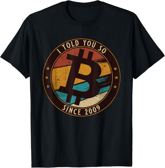 Bitcoin - I told you so | BTC Crypto and Bitcoin T-Shirt - T-Shirt | Black