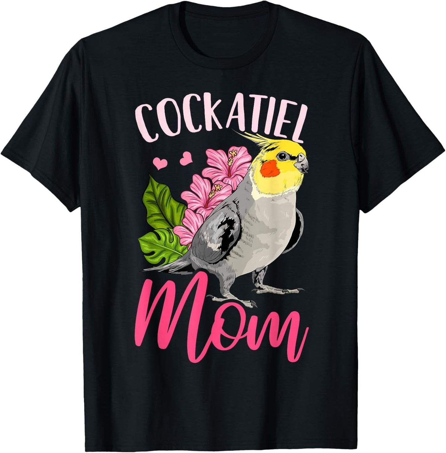 Cockatiel Lover Gift Cockatiel Mom Funny T-Shirt - T-Shirt | Black