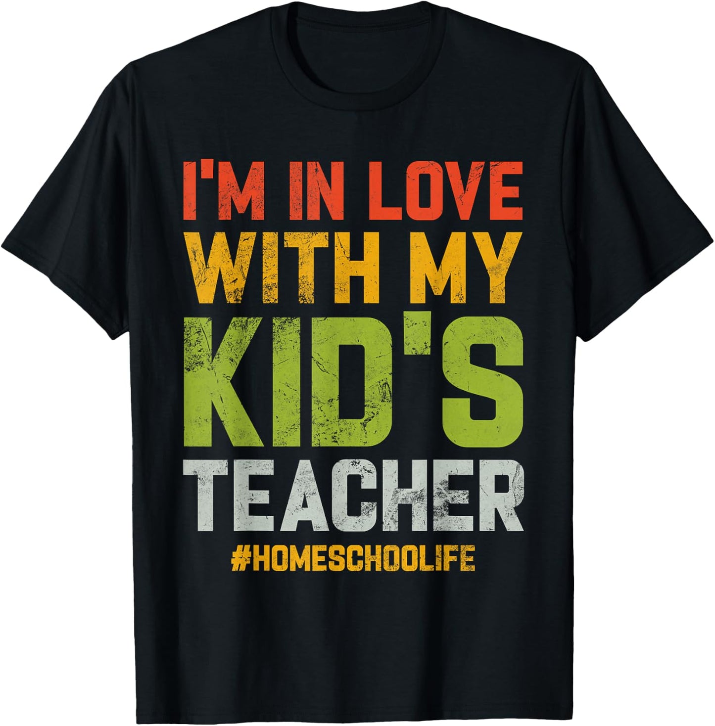 Homeschool Dad I'm In Love With My Kid's Teacher Vintage T-Shirt - T-Shirt | Black