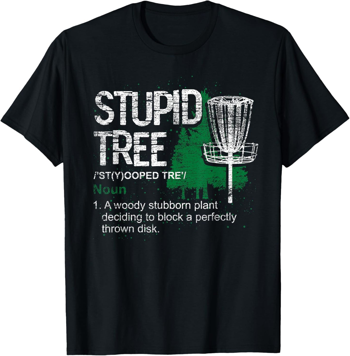 Stupid Tree Definition Funny Athlete Disc Golf T-Shirt - T-Shirt | Black