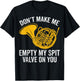 Don’t Make Me Empty My Spit Valve on You French Horn Player T-Shirt - T-Shirt | Black