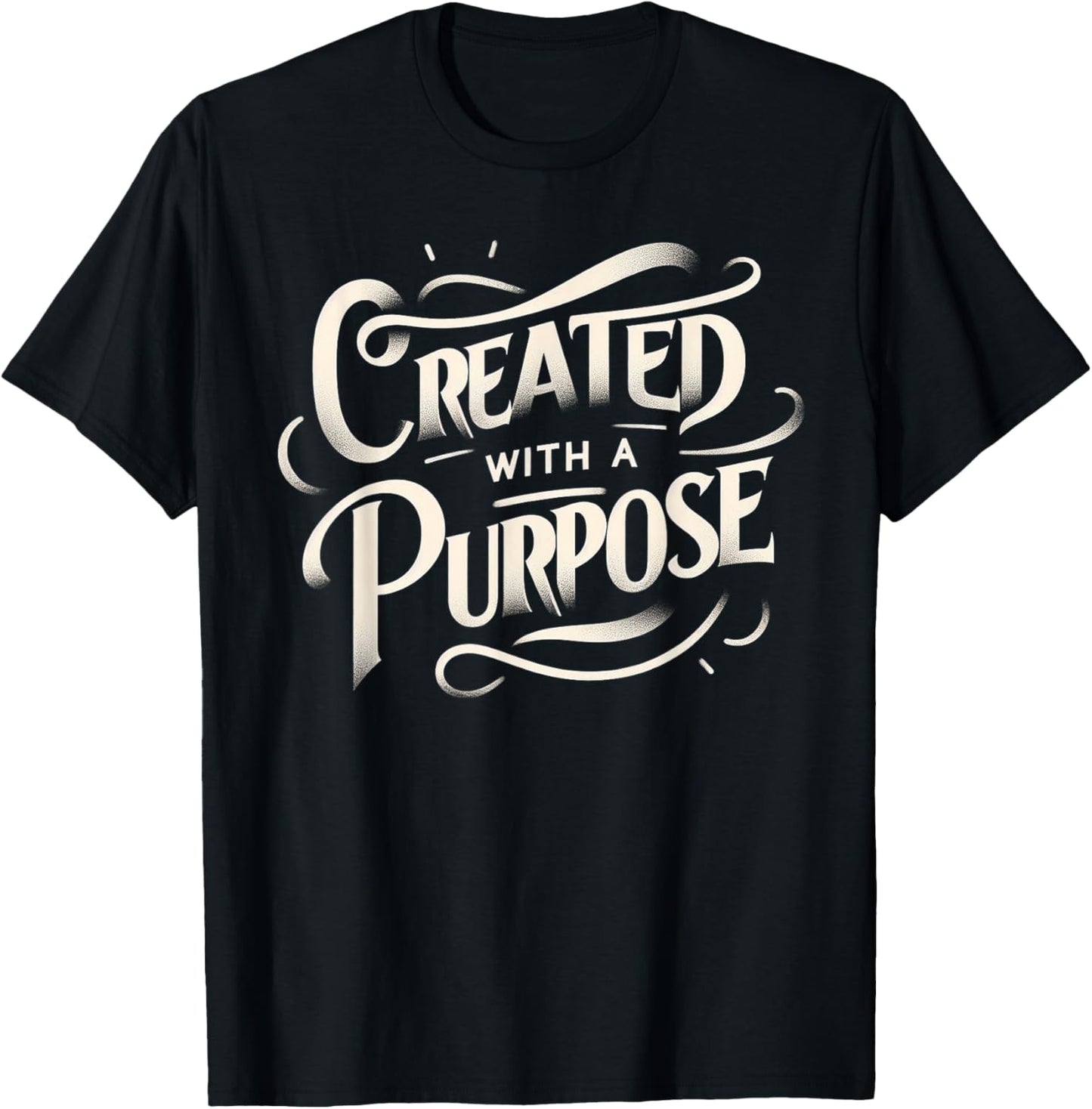 Created With a Purpose - Inspirational Motivational Cristian T-Shirt - T-Shirt | Black
