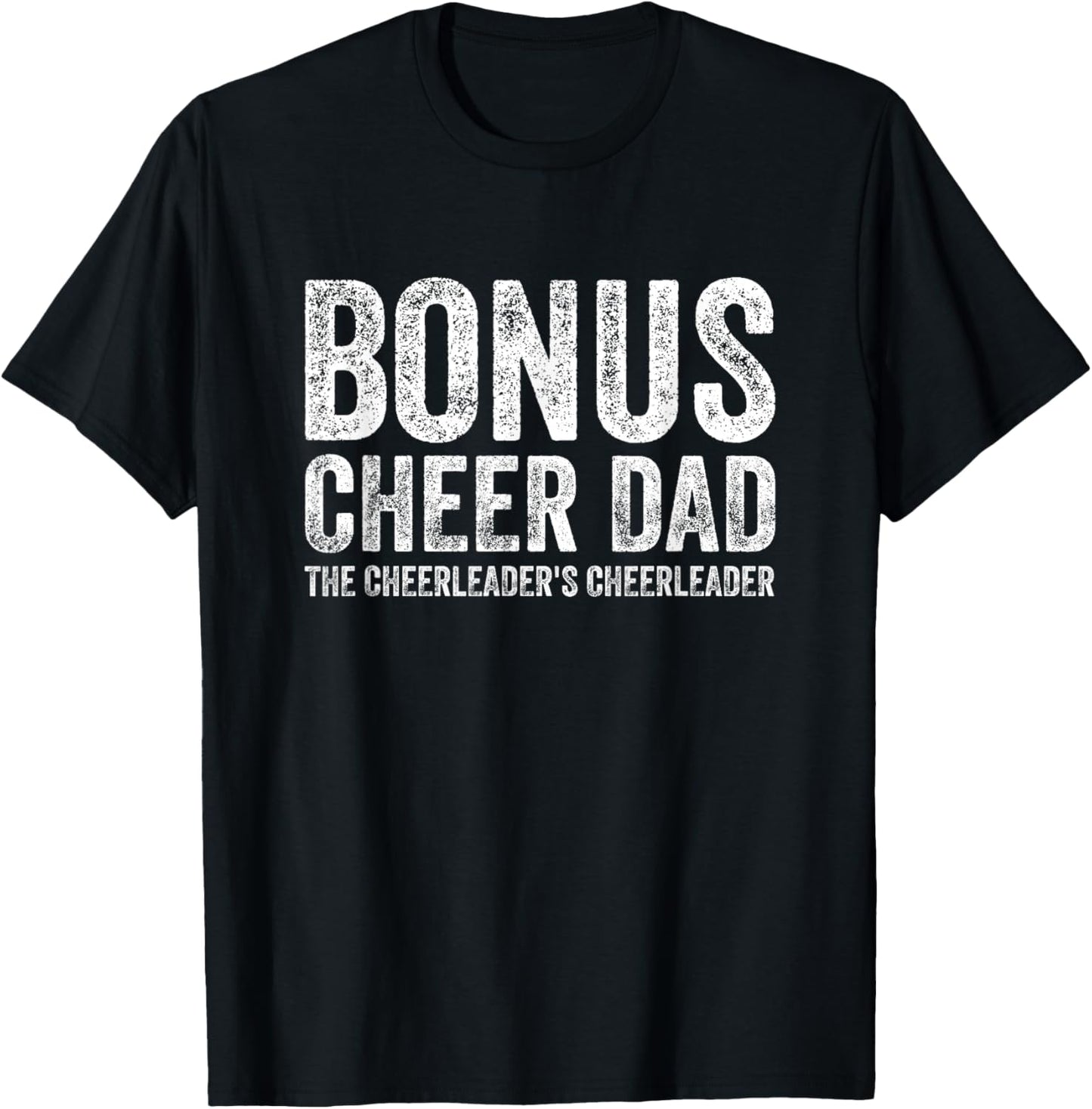 Bonus Cheerleader Dad Bonus Cheerleading Dad Bonus Cheer Dad T-Shirt - T-Shirt | Black