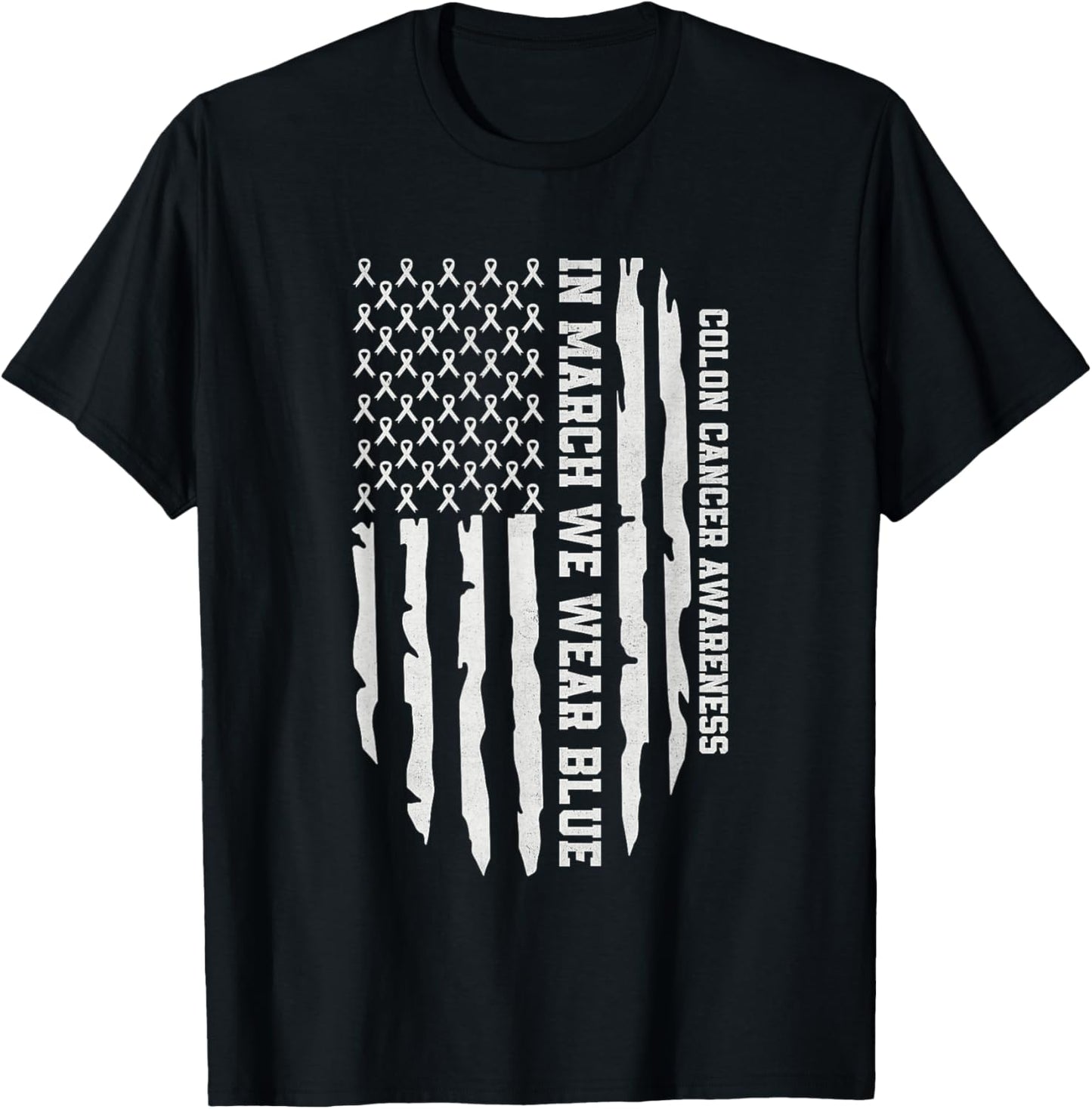 In March We Wear Blue For Colorectal Colon Cancer Awareness T-Shirt - T-Shirt | Black