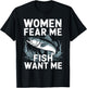 Vintage Women Want Me Fish Bass Fear Me Funny Lover Fishing T-Shirt - T-Shirt | Black