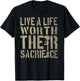 Live A Life Worth Their Sacrifice T-Shirt - T-Shirt | Black