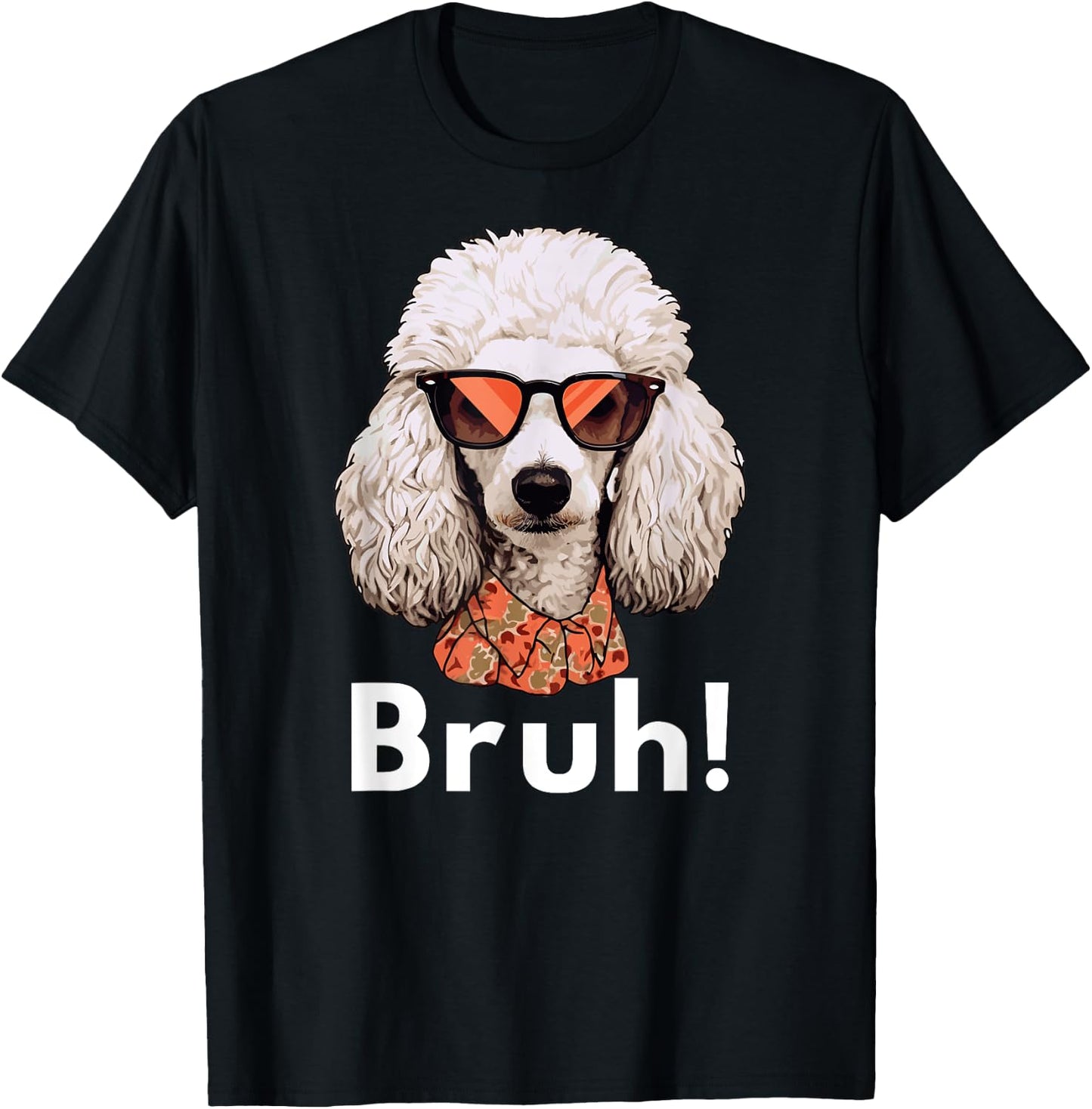 Funny Dog Bruh Meme Best Poodle Dog Dad Ever Doodle Women Kids T-Shirt - T-Shirt | Black