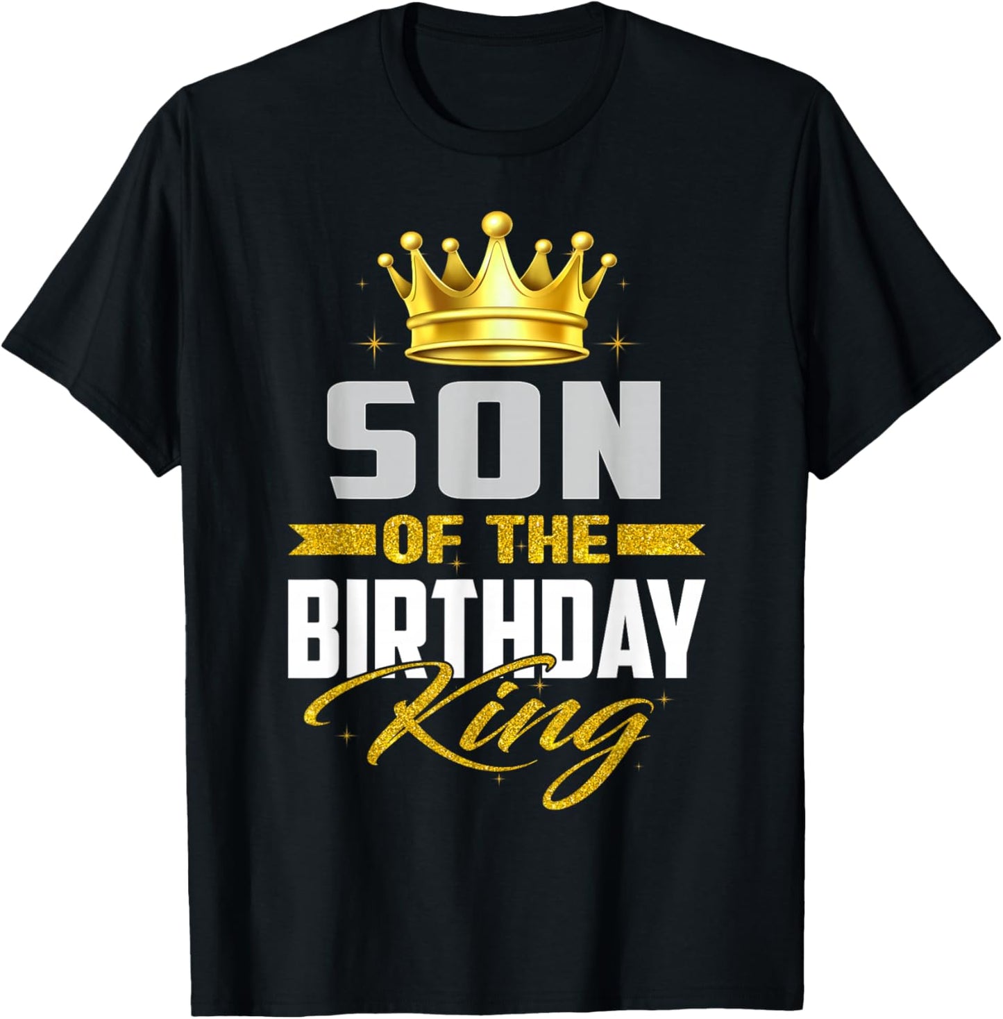 Son Of The Birthday King Bday Party For Dad T-Shirt - T-Shirt | Black