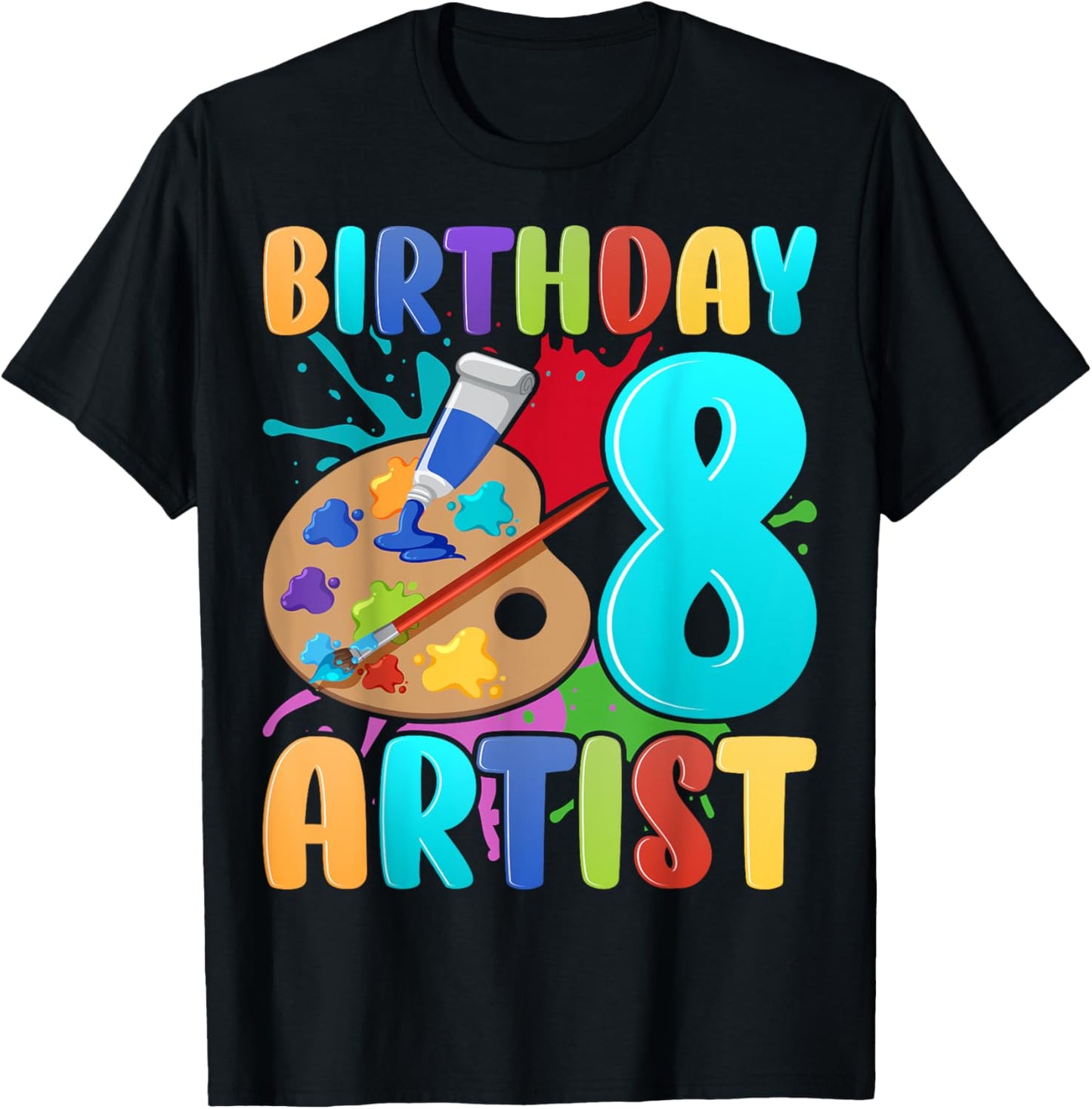 Birthday Artist Kids 8 Years Old Painting Art 8th Birthday T-Shirt - T-Shirt | Black