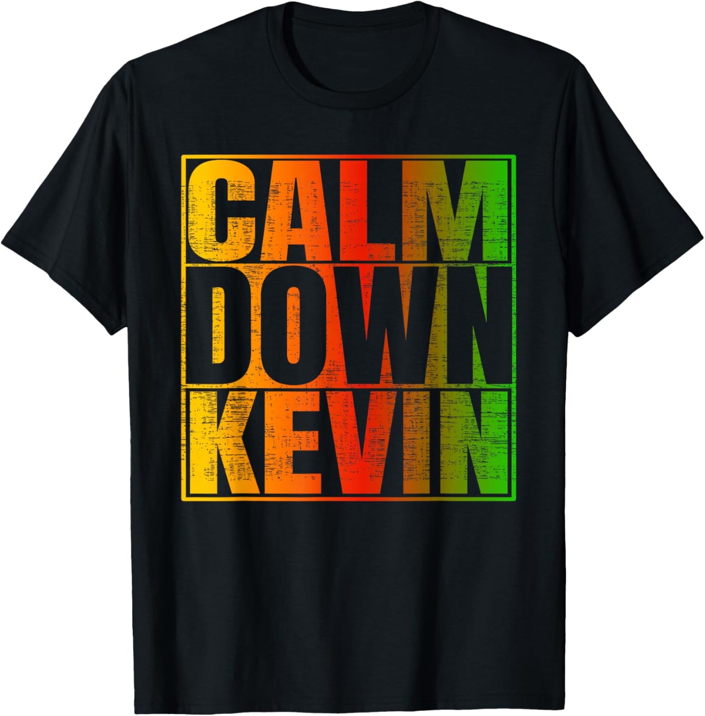 Calm Down Kevin Funny Anti-Kevin Quote T-Shirt - T-Shirt | Black