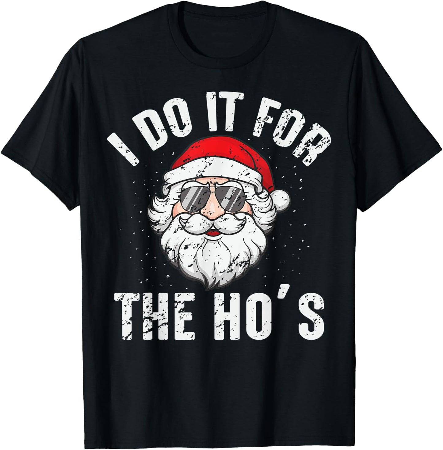 I Do It For The Ho's Funny Inappropriate Christmas Men Santa T-Shirt - T-Shirt | Black