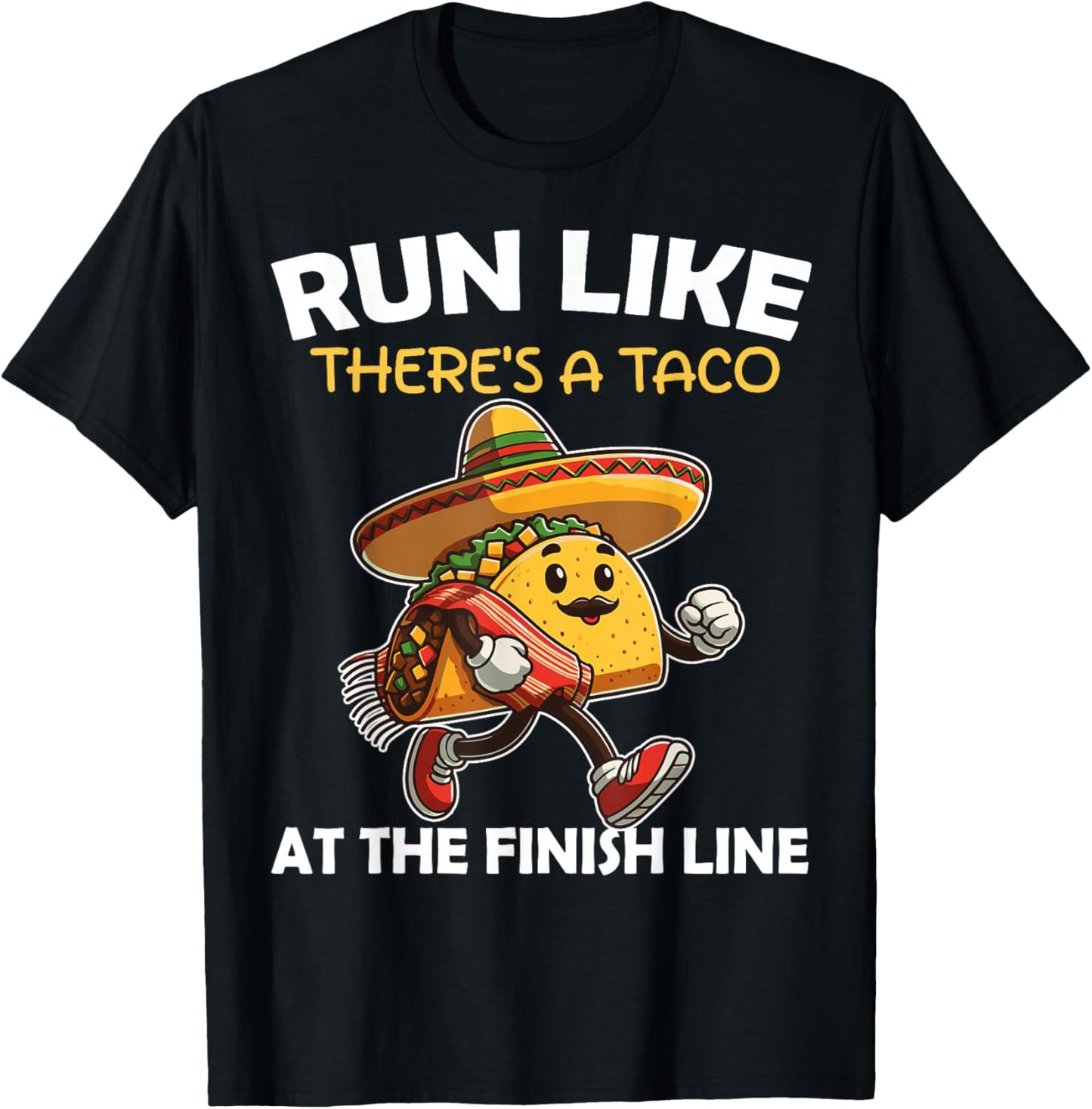 Run like there's a taco at the finish line Cinco de Mayo Gym T-Shirt - T-Shirt | Black