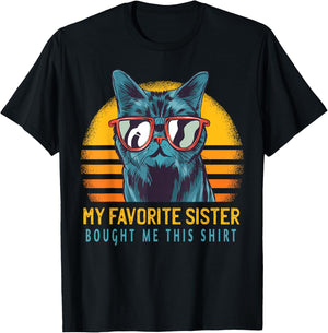 My Favorite Sister Bought Me This Shirt Funny Gift Cat Lover T-Shirt - T-Shirt | Black
