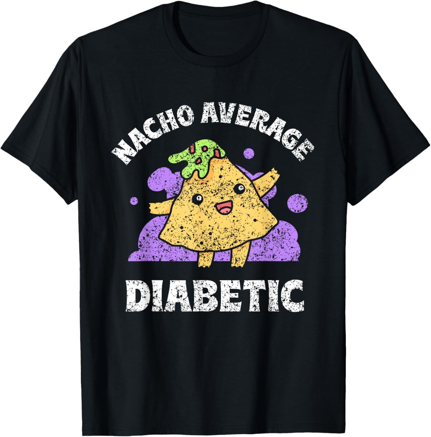 Nacho Average Diabetic Insulin Patient Type Diabetes T-Shirt - T-Shirt | Black