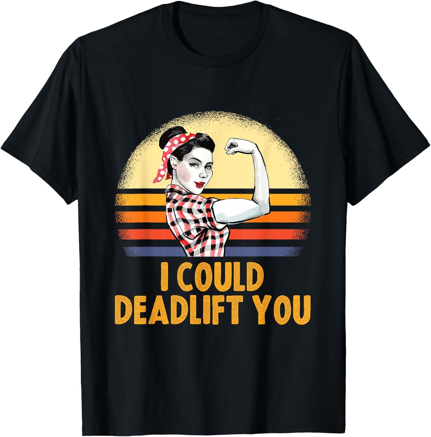 Deadlifting Gifts - I Could Deadlift You Workout Exercise T-Shirt - T-Shirt | Black