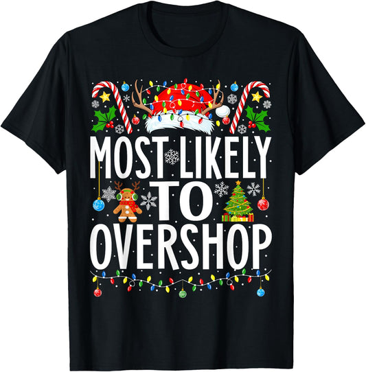 Most Likely To Overshop Shopping squad Xmas Family Christmas T-Shirt - T-Shirt | Black