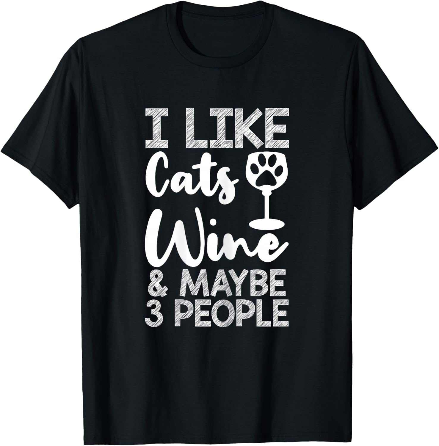 I Like Cats Wine And Maybe 3 People Wine Mom Funny Cat T-Shirt - T-Shirt | Black