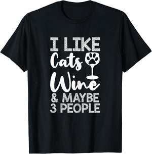 I Like Cats Wine And Maybe 3 People Wine Mom Funny Cat T-Shirt - T-Shirt | Black