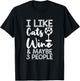 I Like Cats Wine And Maybe 3 People Wine Mom Funny Cat T-Shirt - T-Shirt | Black