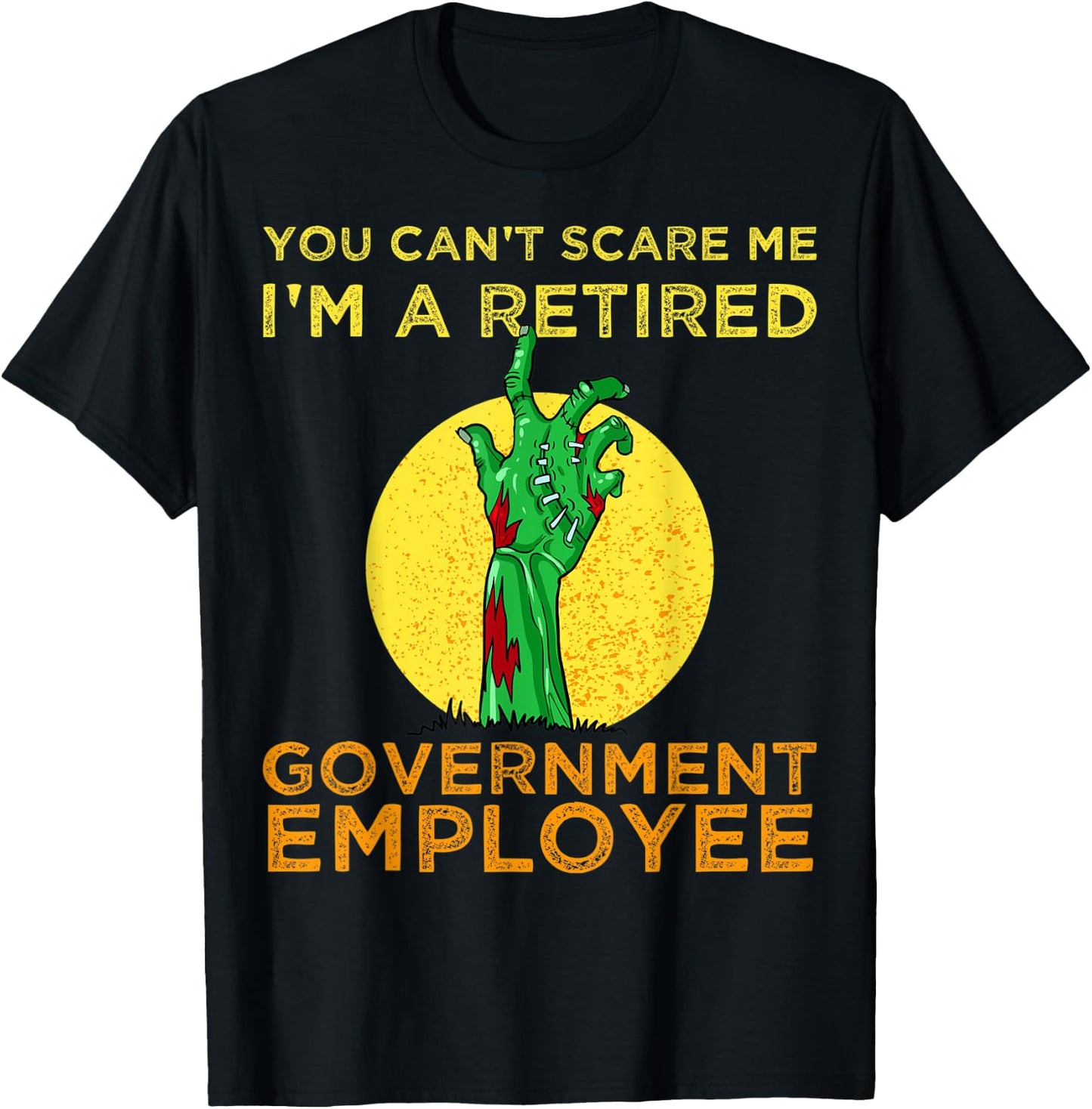 Halloween zombie You Can't Scare Me I'm A Retired T-Shirt - T-Shirt | Black