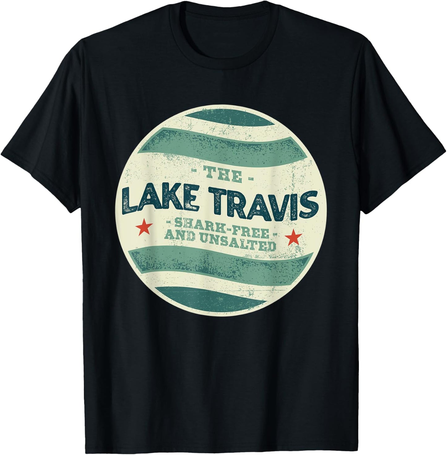 Lake Travis Shark Free and Unsalted Camping Texas Camper T-Shirt - T-Shirt | Black