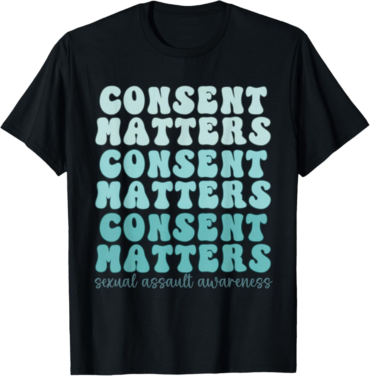 Sexual Assault Awareness Month Consent Matters Teal Ribbon T-Shirt - T-Shirt | Black