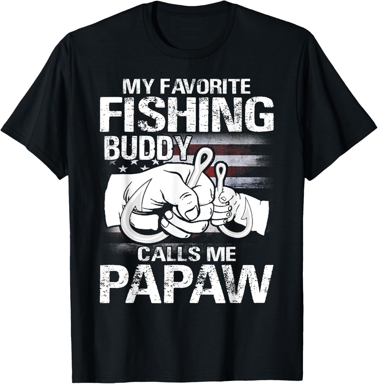 My Favorite Fishing Buddy Calls Me Papaw T-Shirt - T-Shirt | Black