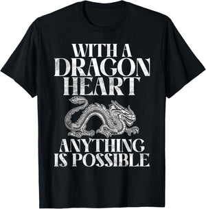 With a Dragon Heart anything is possible Dragon T-Shirt - T-Shirt | Black